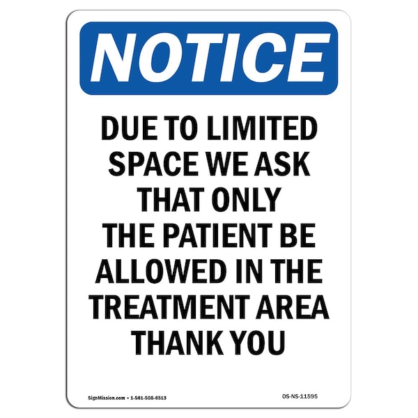Safety Sign, OSHA Notice, 5" Height, Due To Limited Space We Ask That Sign, Portrait, 10PK